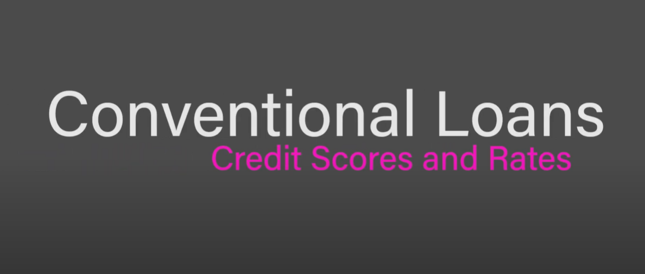 Conventional Credit Score and Rates