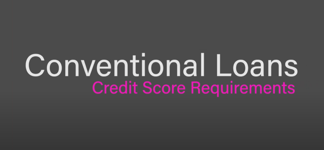 Conventional Credit Score Requirements