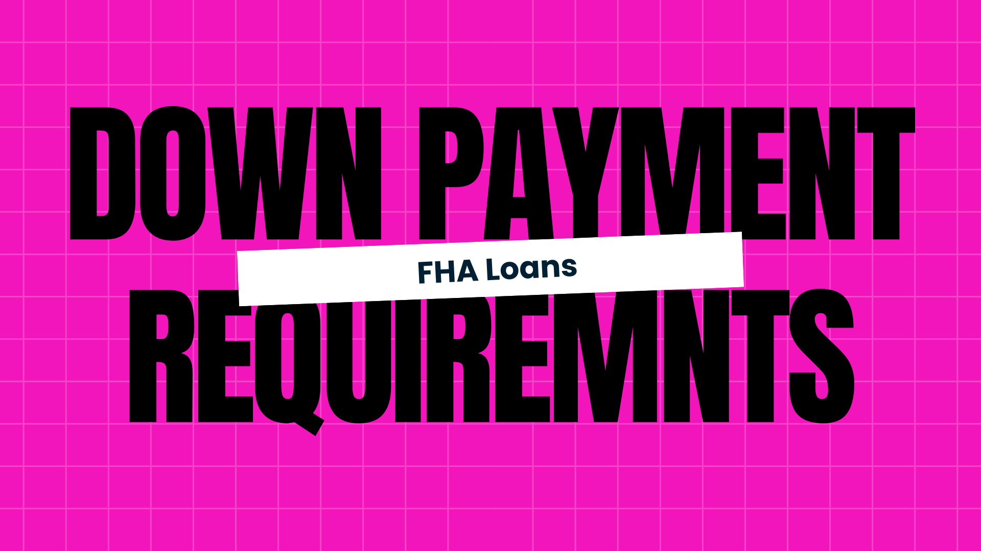 FHA Down Payment Requirements