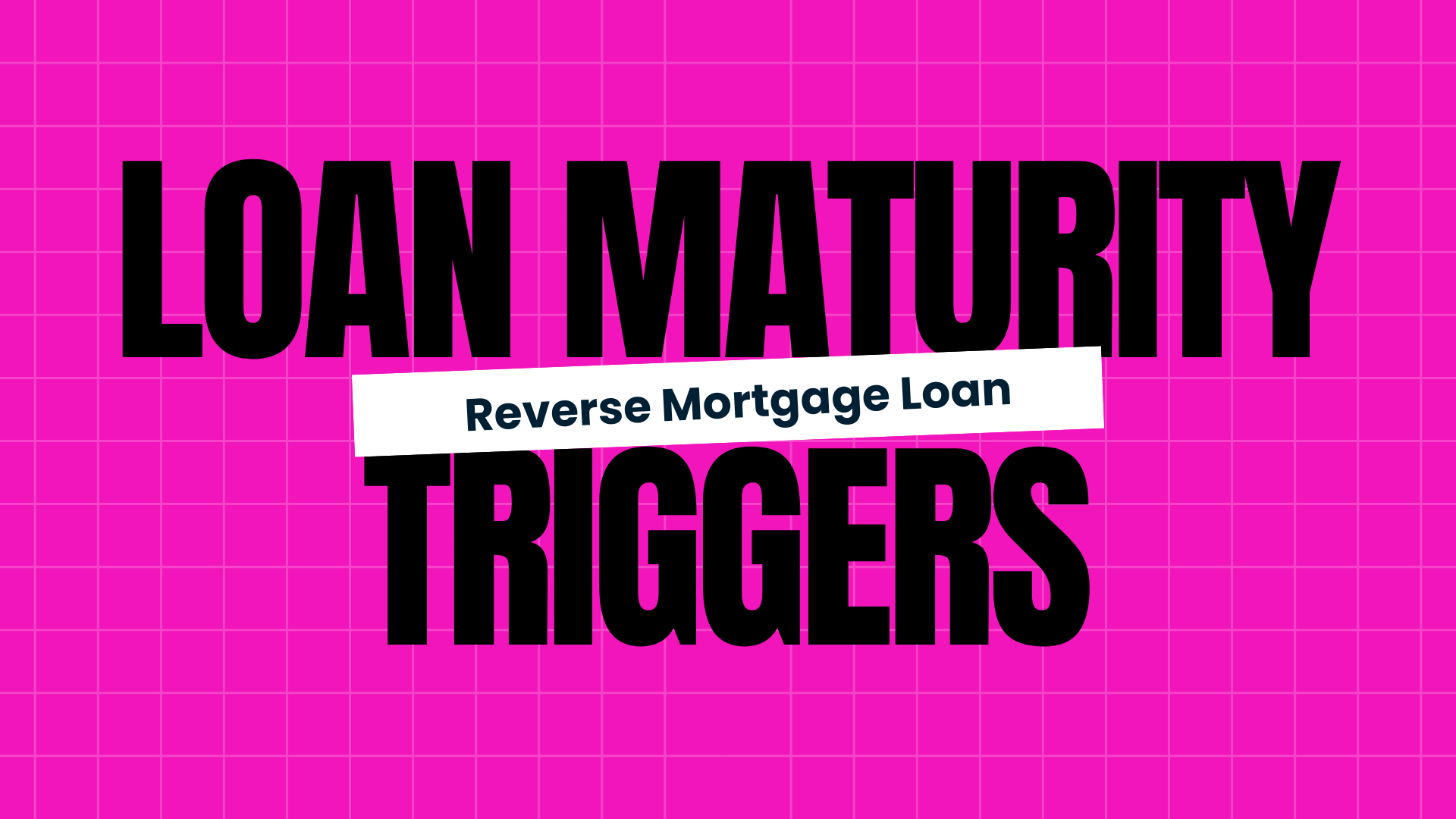 Reverse Mortgage Loan Requirements