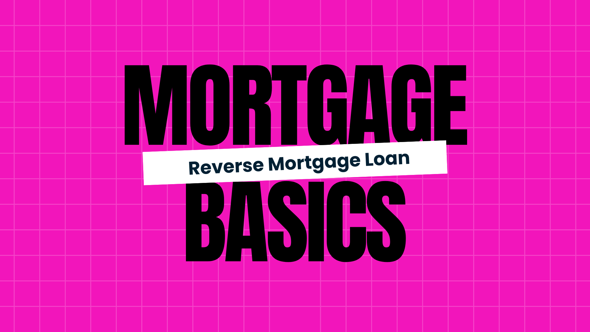 What is a Reverse Mortgage?