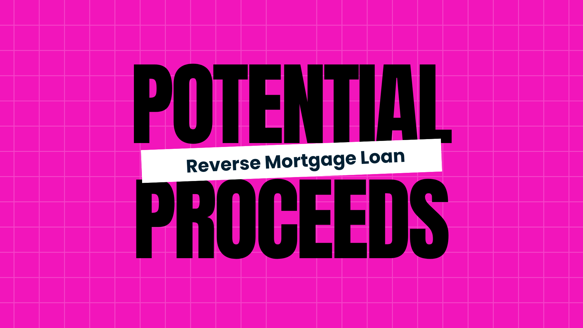 How Much Money Can I Really Get With A Reverse Mortgage